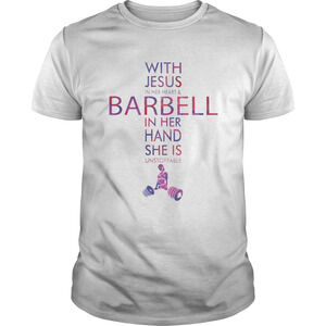 With Jesus In Her Heart And Barbell In Her Hand She Is Unstoppable Shirt